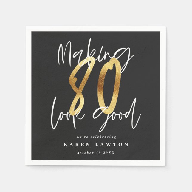 Making 80 look good gold birthday party napkins (Front)