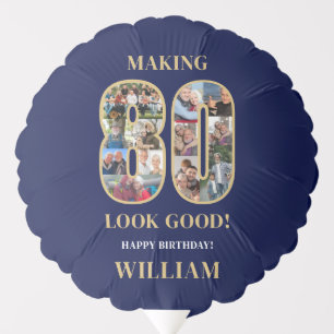 Making 80 Look Good Photo Collage 80th Birthday  Balloon