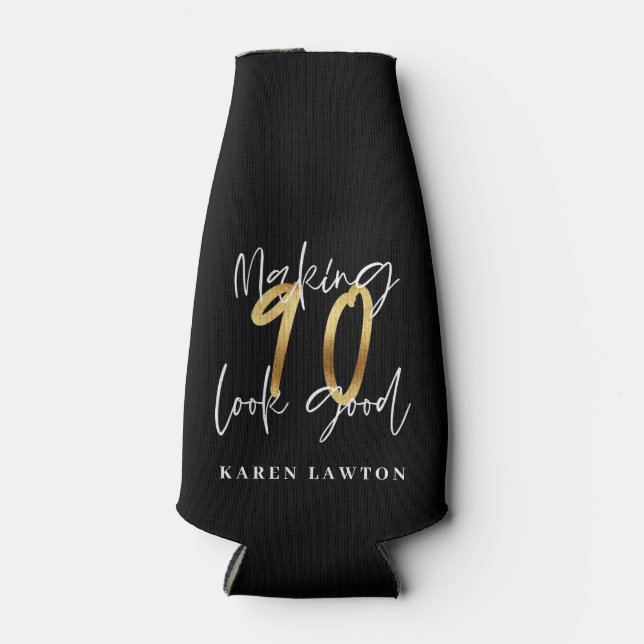 Making 90 look good gold birthday bottle cooler (Front)