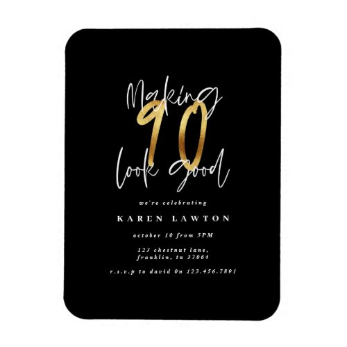 Making 90 look good gold birthday invitation magnet