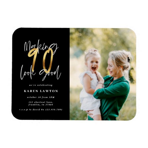 Making 90 look good gold birthday invitation photo magnet