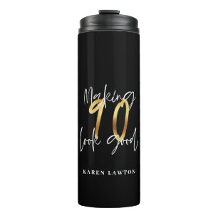 Making 90 look good gold birthday thermal tumbler