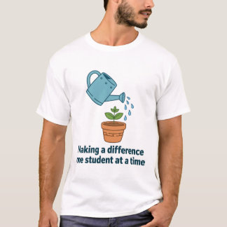 Making a Difference One Student at a Time T-Shirt
