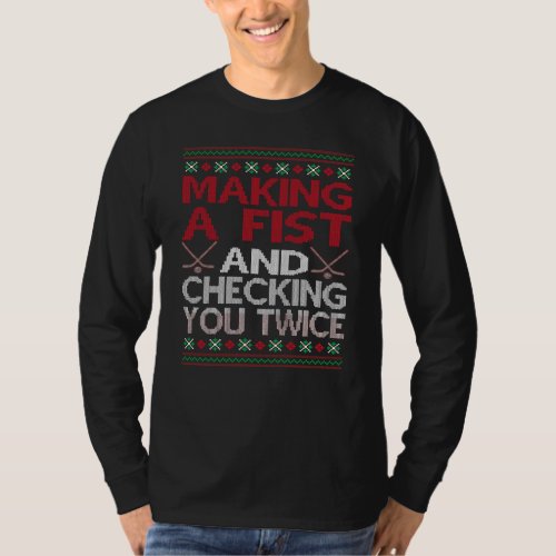 Making A Fist And Checking You Twice T_Shirt