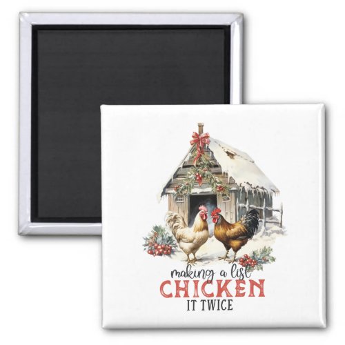Making a List Chicken It Twice Country Christmas Magnet