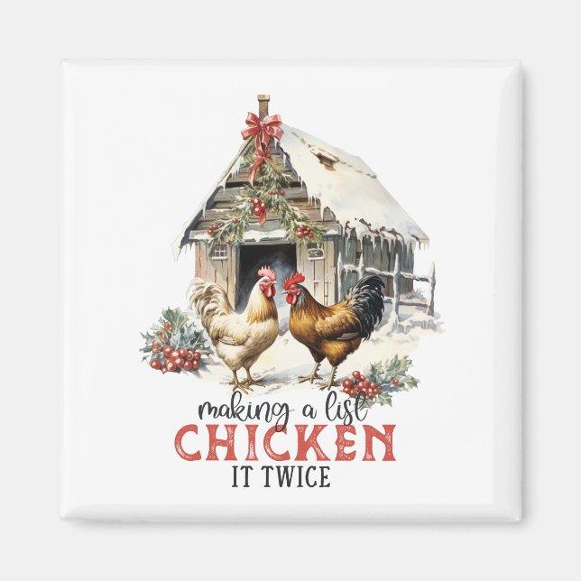 Making a List Chicken It Twice Country Christmas Magnet (Front)