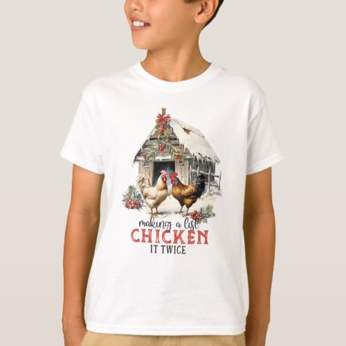 Making a List Chicken It Twice Country Christmas T_Shirt