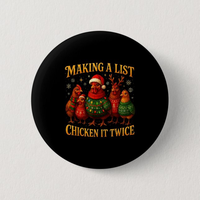 Making A List Chicken It Twice Funny Christmas  Button (Front)