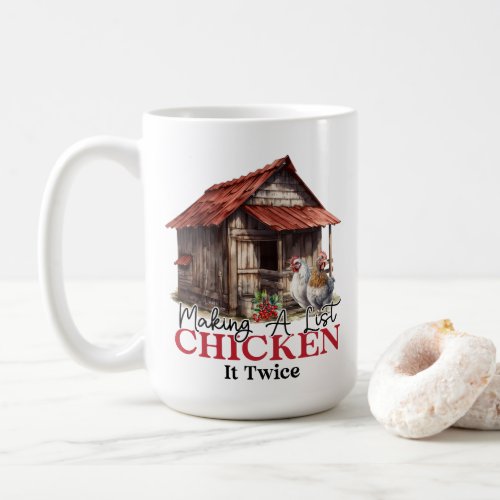 Making a List Chicken it Twice Funny Christmas  Coffee Mug
