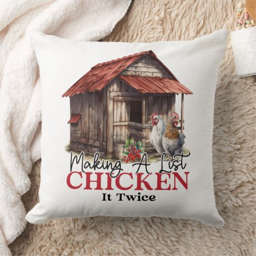 Making a List Chicken it Twice Funny Christmas  Throw Pillow