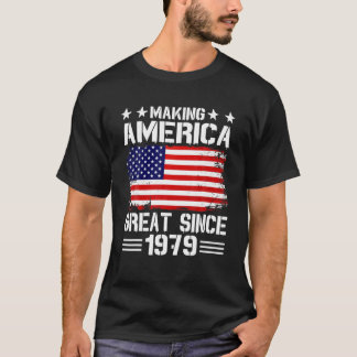 Making America Great Since 1979 Birthday Party Ame T-Shirt