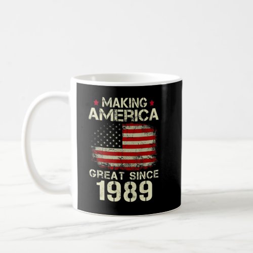 Making America Great Since 1989 Vintage Gifts 34th Coffee Mug