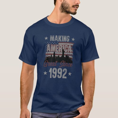Making America Great T S Since 1992 30Th Birthday T_Shirt