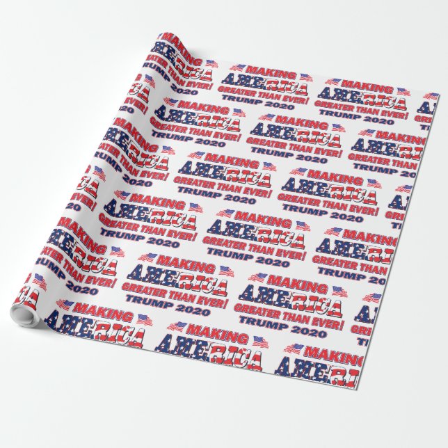 Making America Greater Than Ever - Trump 2020 Wrapping Paper (Unrolled)