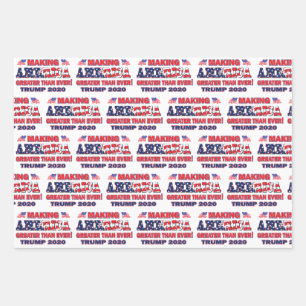 Making America Greater than Ever Trump 2020 Wrapping Paper Sheets