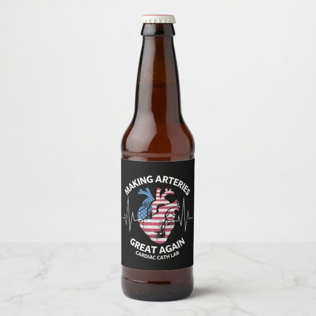 Making Arteries Great Again Cardiac Cath Lab  Beer Bottle Label (Front)