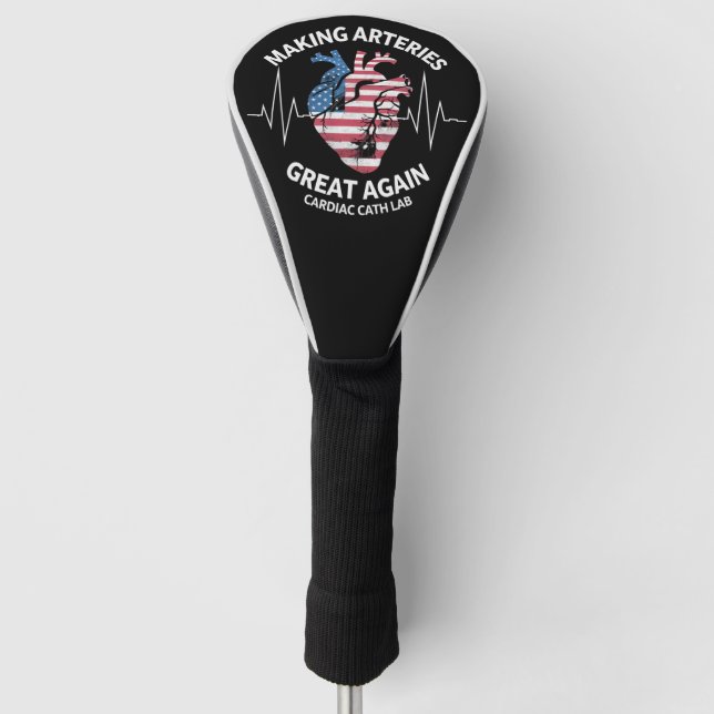 Making Arteries Great Again Cardiac Cath Lab  Golf Head Cover (Front)