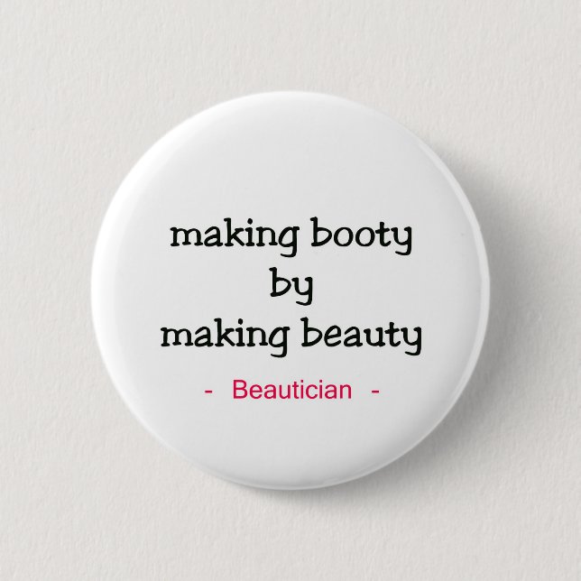 Making Beauty Pinback Button (Front)