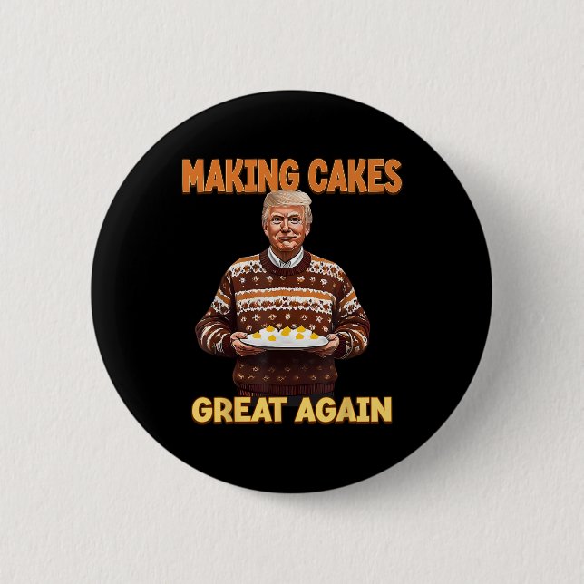 Making Cakes Great Again Funny Trump Take America  Button (Front)