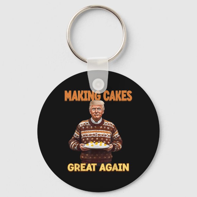 Making Cakes Great Again Funny Trump Take America  Keychain (Front)