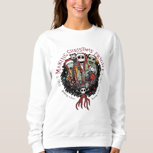 Making Christmas Fright Nutcrackers Sweatshirt (Front)