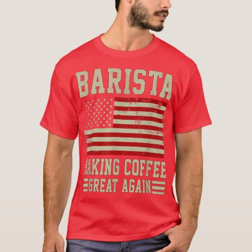 Making Coffee Great Again American Flag Coffee Mak T_Shirt