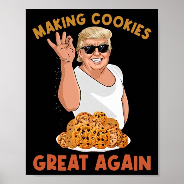 Making Cookie Great Again Funny Trump Make Xmas Gr Poster (Front)