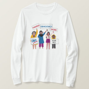 Making Democracy Work Long Sleeve Tee