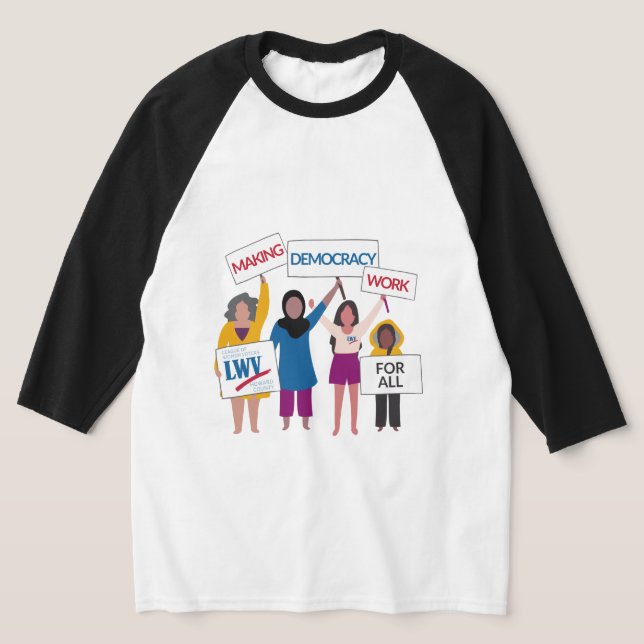 Making Democracy Work Raglan Tee (Laydown)