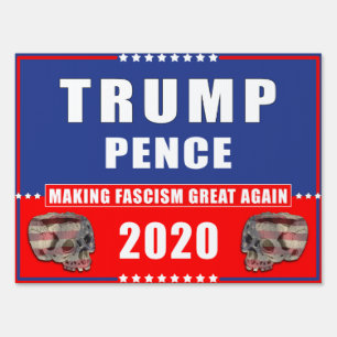 MAKING FASCISM GREAT AGAIN SIGN