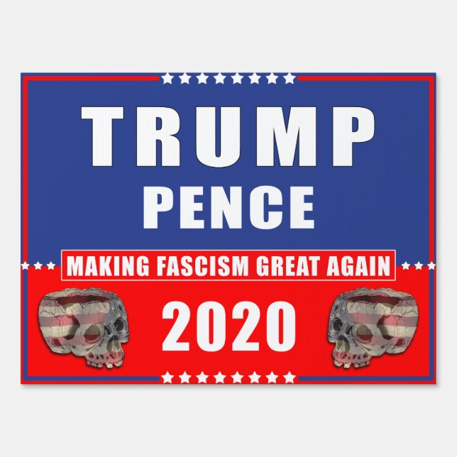 MAKING FASCISM GREAT AGAIN SIGN (Front)