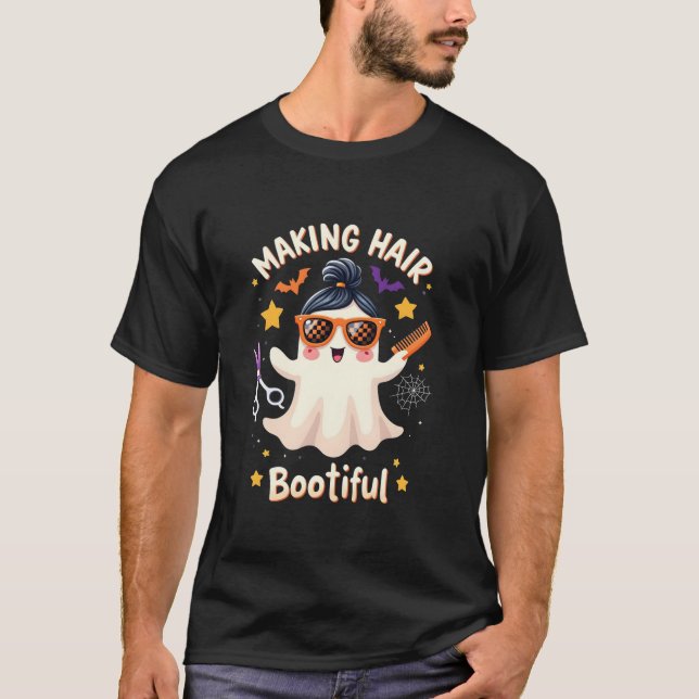 Making Hair Bootiful Ghost Halloween Hairdresser T T-Shirt (Front)