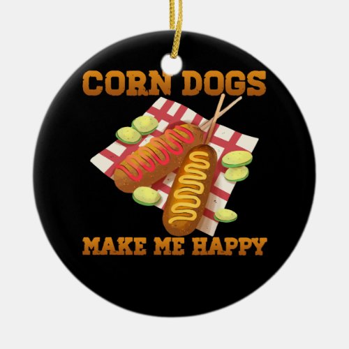 Making Homemade Corn Dogs Make Me Happy Hot Dog Lo Ceramic Ornament