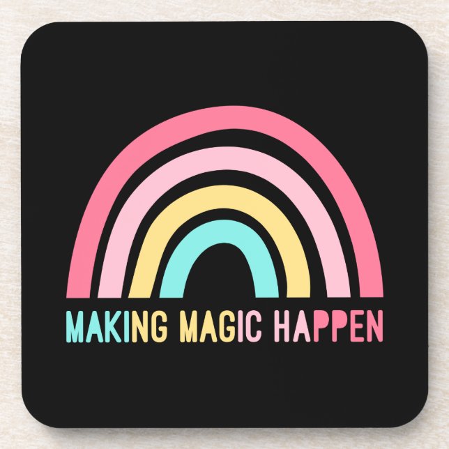 Making Magic Happen Beverage Coaster (Front)