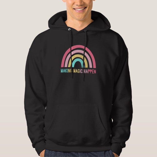 Making Magic Happen Hoodie (Front)