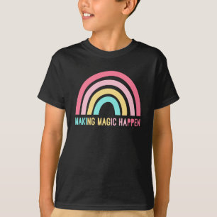 Making Magic Happen T-Shirt