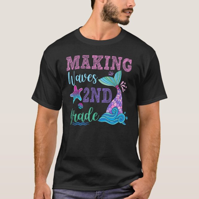 Making Magical Waves 2nd Grade Mermaid First Of 2n T-Shirt (Front)