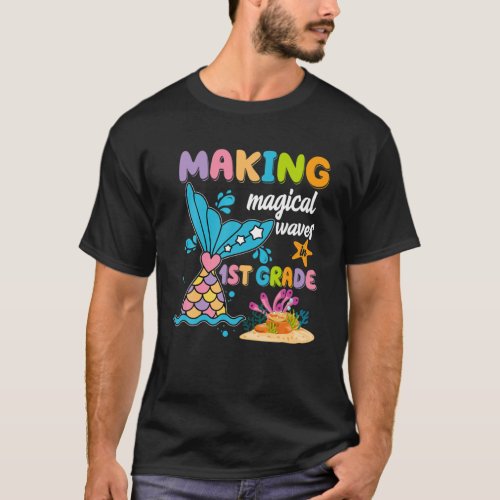 Making Magical Waves In 1St Grade Cute Mermaid Sho T_Shirt