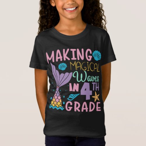 Making Magical Waves In 4th Grade Back To School T_Shirt