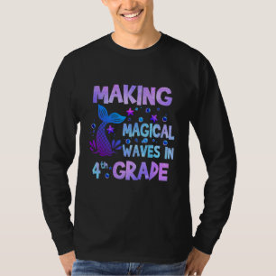 Making Magical Waves In 4th Grade Mermaid Teacher T-Shirt