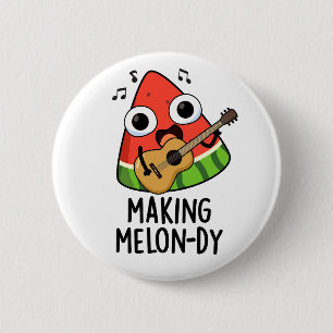 Making Melon-dy Funny Melon Pun  Button