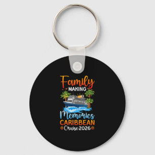 Making Memories Caribbean Cruise 2026 Family Cruis Keychain