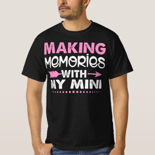 Making Memories Mother Quote T_Shirt
