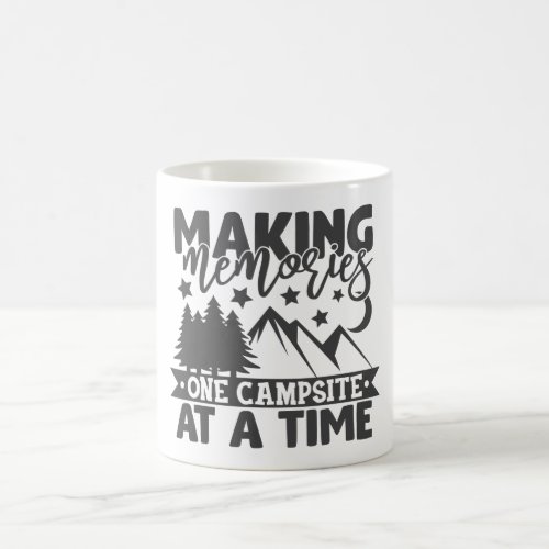 Making Memories One Campsite At A Time Funny Coffee Mug