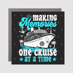 Making Memories One Cruise At A Time Cruising Cool Car Magnet