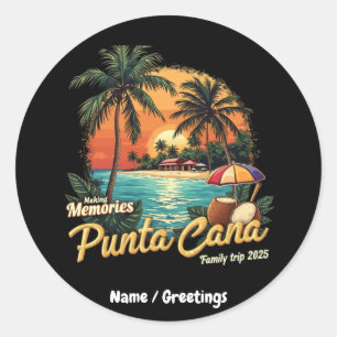 Making Memories Punta Cana Family Trip 2025 Classic Round Sticker