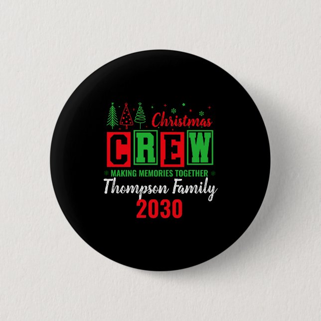 Making Memories Together Ized Christmas Crew  Button (Front)