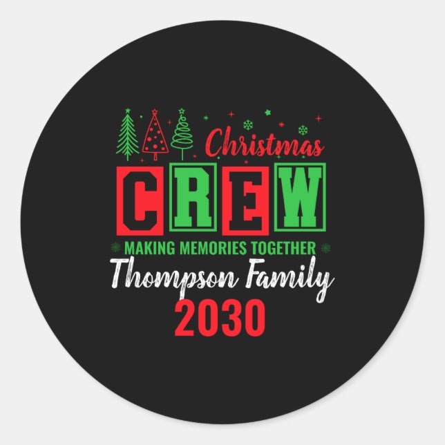 Making Memories Together Ized Christmas Crew  Classic Round Sticker (Front)