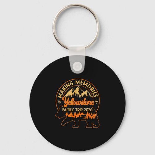 Making memories yellowstone family trip 2026 road keychain