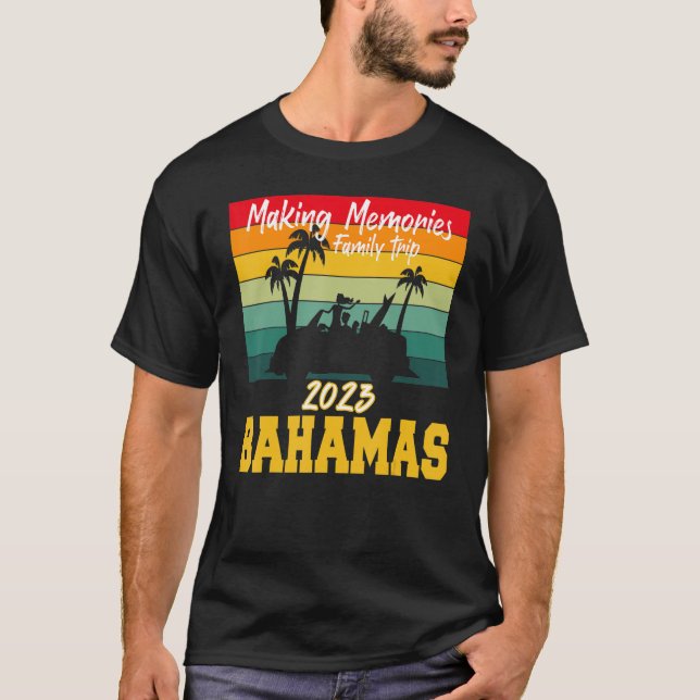 Making Mernories Family Trip Vacation Bahamas Summ T-Shirt (Front)